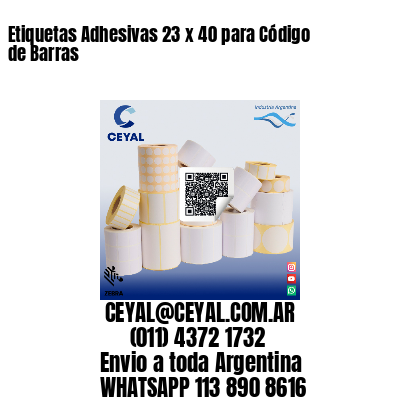 Etiquetas Adhesivas 23 x 40 para Código de Barras