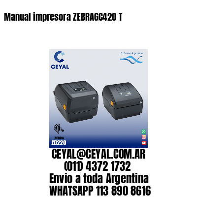 Manual impresora ZEBRAGC420 T