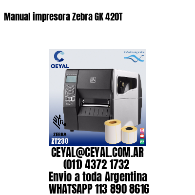 Manual impresora Zebra GK 420T