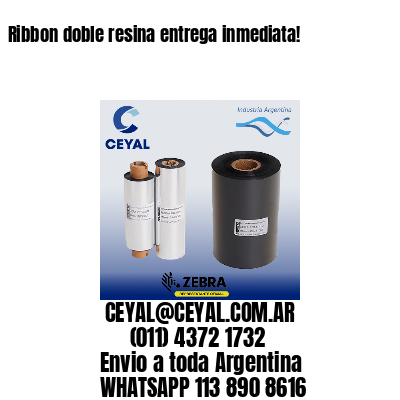 Ribbon doble resina entrega inmediata!