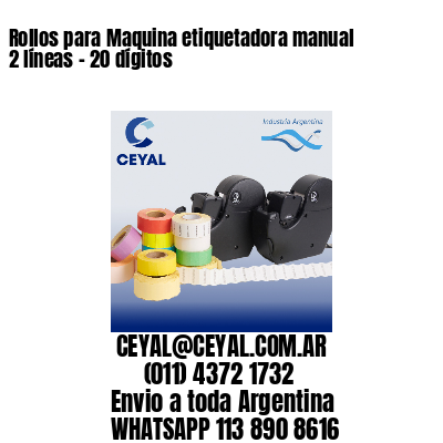 Rollos para Maquina etiquetadora manual 2 líneas – 20 dígitos