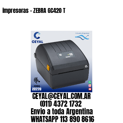 impresoras – ZEBRA GC420 T