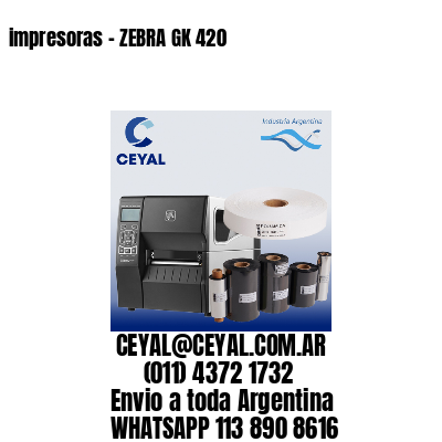 impresoras – ZEBRA GK 420