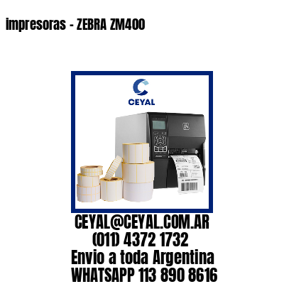 impresoras – ZEBRA ZM400