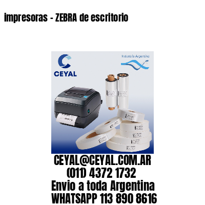 impresoras – ZEBRA de escritorio