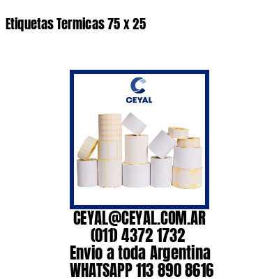 Etiquetas Termicas 75 x 25