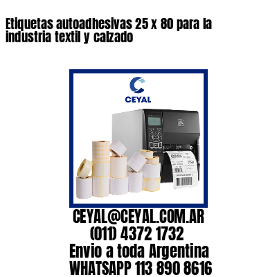 Etiquetas autoadhesivas 25 x 80 para la industria textil y calzado