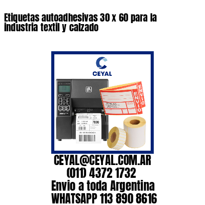 Etiquetas autoadhesivas 30 x 60 para la industria textil y calzado