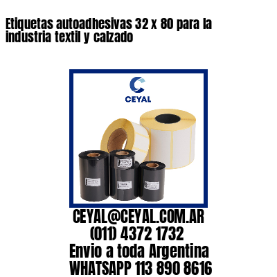 Etiquetas autoadhesivas 32 x 80 para la industria textil y calzado