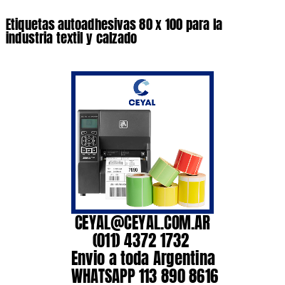 Etiquetas autoadhesivas 80 x 100 para la industria textil y calzado