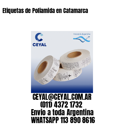 Etiquetas de Poliamida en Catamarca