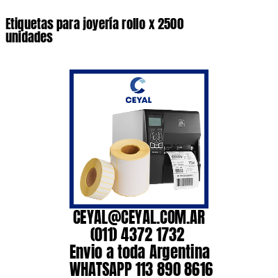 Etiquetas para joyería rollo x 2500 unidades