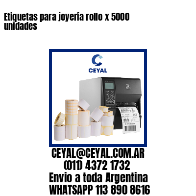 Etiquetas para joyería rollo x 5000 unidades
