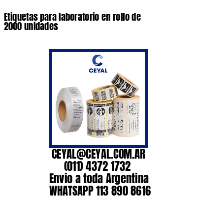 Etiquetas para laboratorio en rollo de 2000 unidades