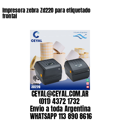 Impresora zebra Zd220 para etiquetado frontal