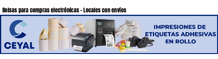 Bolsas para compras electrónicas - Locales con envíos