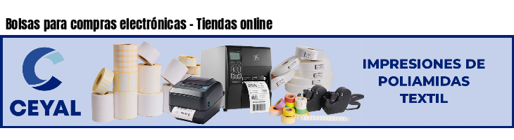 Bolsas para compras electrónicas - Tiendas online