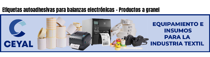 Etiquetas autoadhesivas para balanzas electrónicas - Productos a granel