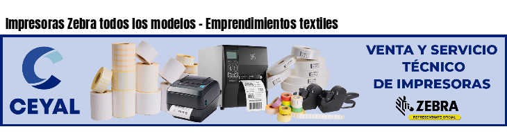 Impresoras Zebra todos los modelos - Emprendimientos textiles