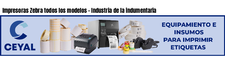 Impresoras Zebra todos los modelos - Industria de la indumentaria