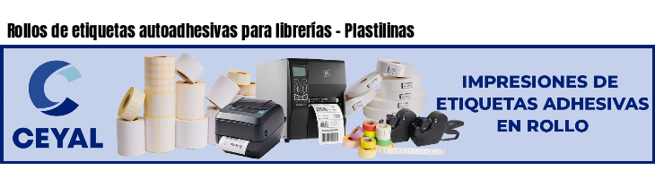 Rollos de etiquetas autoadhesivas para librerías - Plastilinas