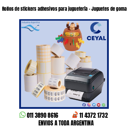 Rollos de stickers adhesivos para juguetería - Juguetes de goma