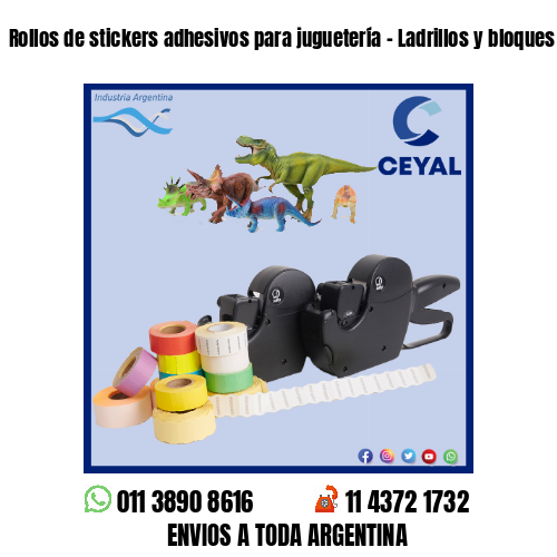 Rollos de stickers adhesivos para juguetería - Ladrillos y bloques