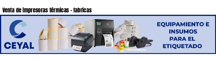 Venta de impresoras térmicas - fabricas