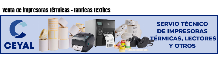 Venta de impresoras térmicas - fabricas textiles