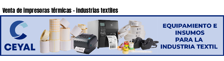 Venta de impresoras térmicas - industrias textiles