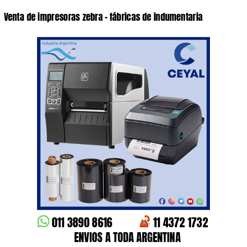 Venta de impresoras zebra – fábricas de indumentaria