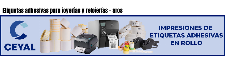 Etiquetas adhesivas para joyerías y relojerías - aros