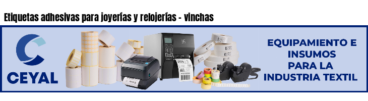 Etiquetas adhesivas para joyerías y relojerías - vinchas