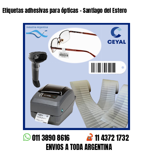 Etiquetas adhesivas para ópticas – Santiago del Estero