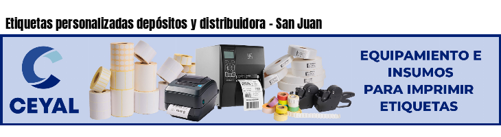 Etiquetas personalizadas depósitos y distribuidora - San Juan