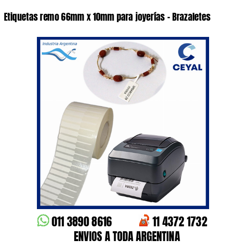 Etiquetas remo 66mm x 10mm para joyerías – Brazaletes