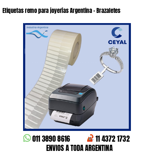 Etiquetas remo para joyerías Argentina – Brazaletes