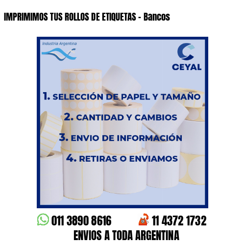 IMPRIMIMOS TUS ROLLOS DE ETIQUETAS – Bancos