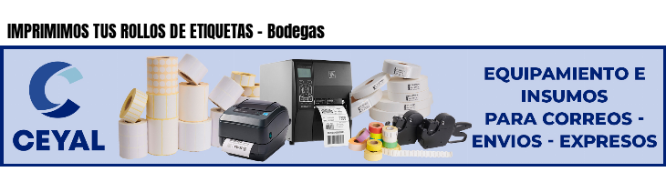 IMPRIMIMOS TUS ROLLOS DE ETIQUETAS - Bodegas