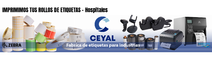 IMPRIMIMOS TUS ROLLOS DE ETIQUETAS - Hospitales