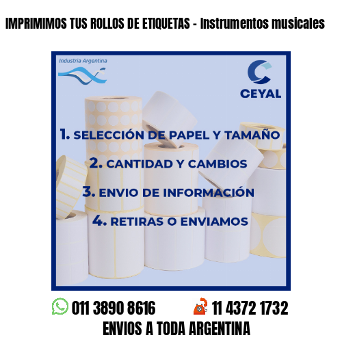 IMPRIMIMOS TUS ROLLOS DE ETIQUETAS – Instrumentos musicales