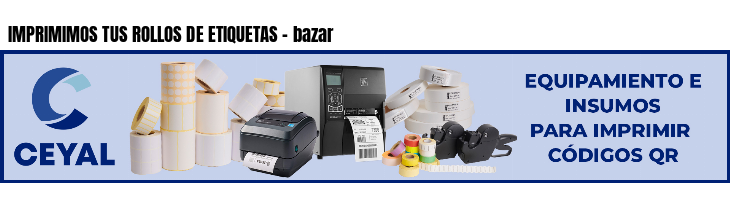 IMPRIMIMOS TUS ROLLOS DE ETIQUETAS - bazar