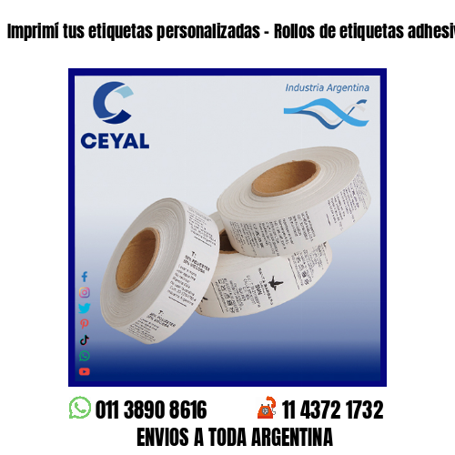 Imprimí tus etiquetas personalizadas – Rollos de etiquetas adhesivas