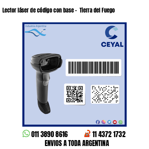 Lector láser de código con base –  Tierra del Fuego