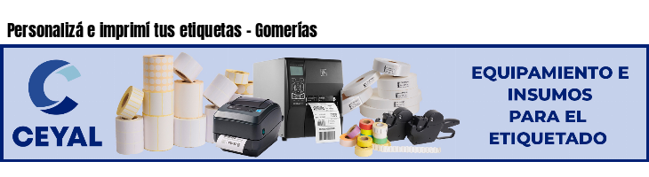 Personalizá e imprimí tus etiquetas - Gomerías