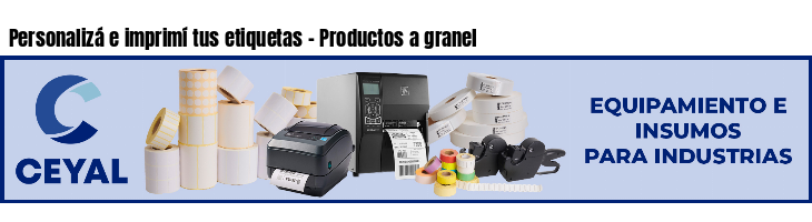 Personalizá e imprimí tus etiquetas - Productos a granel