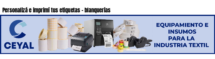 Personalizá e imprimí tus etiquetas - blanquerías