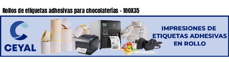 Rollos de etiquetas adhesivas para chocolaterías - 100X35