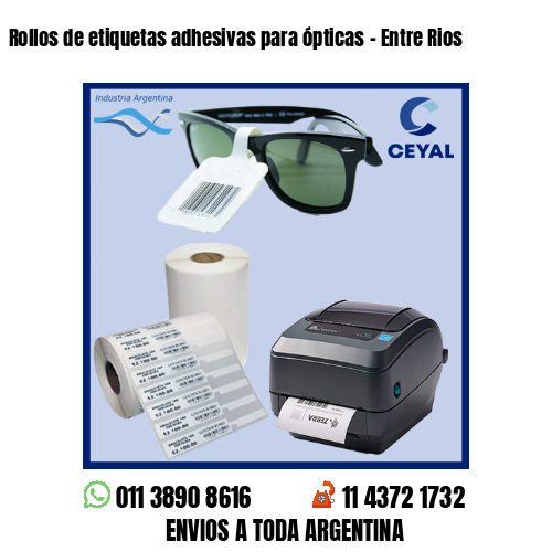 Rollos de etiquetas adhesivas para ópticas - Entre Rios