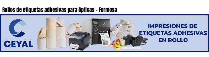 Rollos de etiquetas adhesivas para ópticas - Formosa